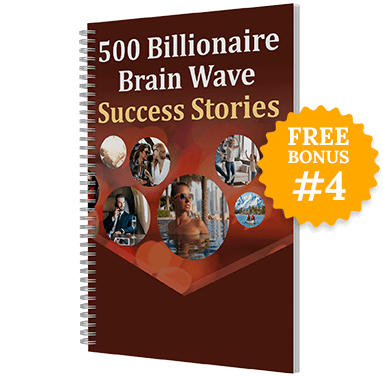 Billionaire Brain Wave Free Bonus 4